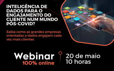 Webinar ! Inteligência de Dados Para o Engajamento do Cliente num mundo Pós-Covid