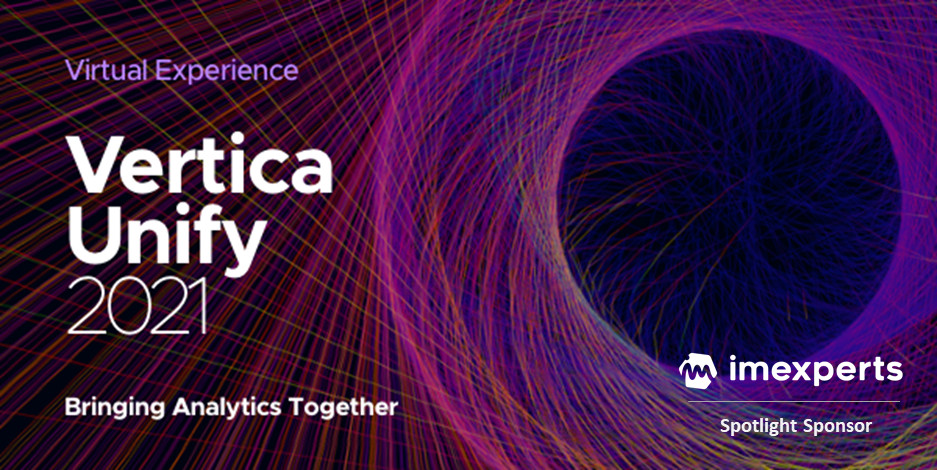 Vertica Unify 2021 ! Julho 20-22 | Virtual Experience